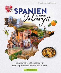 Spanien zu jeder Jahreszeit - Biarnés, Nicole;Schwarzenburg, Grit