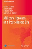 Military Heroism in a Post-Heroic Era