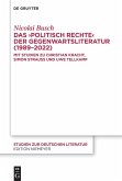 Das ¿politisch Rechte¿ der Gegenwartsliteratur (1989-2022)