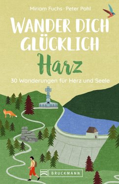 Wander dich glücklich - Harz - Saatze, Miriam