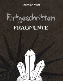 Fortgeschritten: Fragmente - Witt, Christian