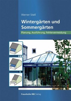 Wintergärten und Sommergärten - Stiell, Werner