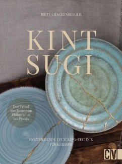 Kintsugi - Reparieren mit Gold - Hackenberger, Britta