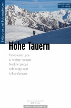 Skitourenführer Hohe Tauern - Stadler, Markus;Philipp, Uta
