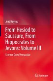 From Hesiod to Saussure, From Hippocrates to Jevons: Volume III