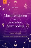 Manifestieren mit magischen Symbolen