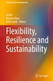 Flexibility, Resilience and Sustainability