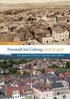 Neustadt bei Coburg einst und jetzt - Bär, Andreas