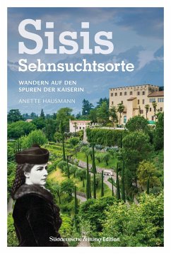 Sisis Sehnsuchtsorte - Hausmann, Anette