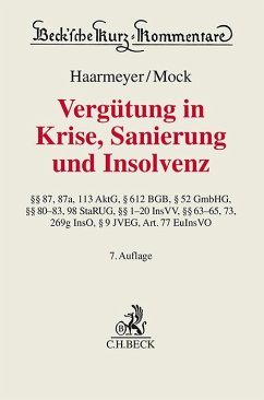 Vergütung in Krise, Sanierung und Insolvenz - Haarmeyer, Hans;Mock, Sebastian