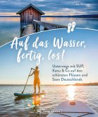 Auf das Wasser, fertig, los!