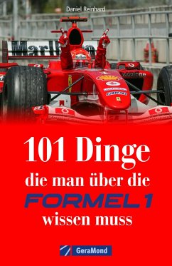 101 Dinge, die man über die Formel 1 wissen muss - Reinhard, Daniel