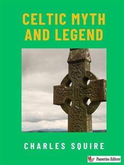 Celtic Myth and Legend (eBook, ePUB) - Squire, Charles
