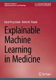 Explainable Machine Learning in Medicine (eBook, PDF)