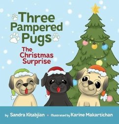 Three Pampered Pugs - Kitabjian, Sandra