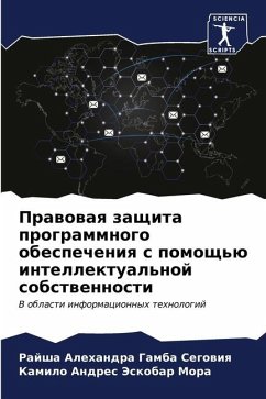 Prawowaq zaschita programmnogo obespecheniq s pomosch'ü intellektual'noj sobstwennosti - Gamba Segowiq, Rajsha Alehandra;Jeskobar Mora, Kamilo Andres