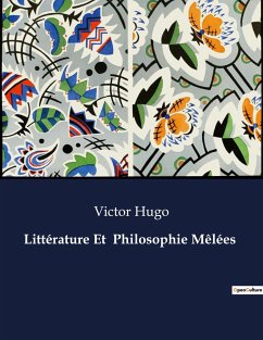 Littérature Et Philosophie Mêlées - Hugo, Victor