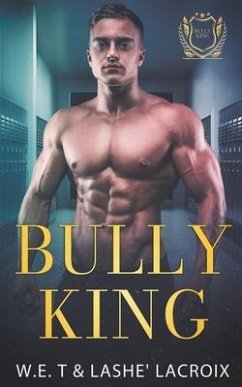 Bully King - W E T; Lacroix, Lashe'