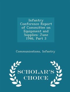 Infantry Conference Report of Committee on Equipment and Supplies
