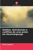 Habitat, distribuição e conflitos do urso preto em Kanchangunga