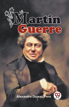 Martin Guerre - Pere, Dumas Alexandre