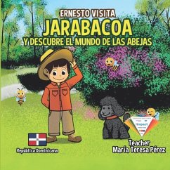 Ernesto Visita Jarabacoa Y Descubre El Mundo De Las Abejas - Perez, Teacher Maria Teresa