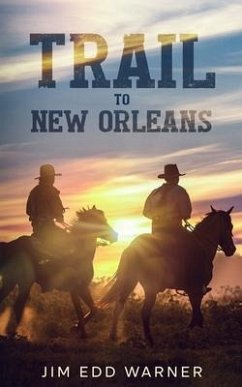 Trail to New Orleans - Warner, Jim Edd