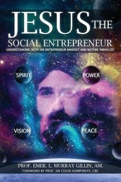 Jesus the Social Entrepreneur - Murray Gillin, Am Emer L