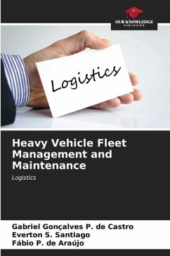 Heavy Vehicle Fleet Management and Maintenance - Gonçalves P. de Castro, Gabriel;S. Santiago, Everton;P. de Araújo, Fábio