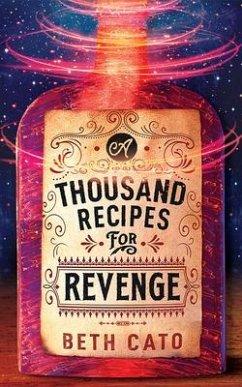 A Thousand Recipes for Revenge - Cato, Beth