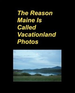 The Reason Maine Is Called Vacationland Photos - Taylor, Mary