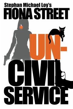 Uncivil Service - Loy, Stephan Michael