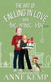 The Art of Falling in Love with the Movie Star (again)
