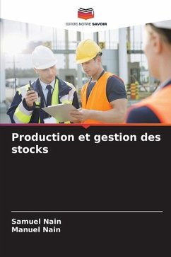 Production et gestion des stocks - Nain, Samuel;Nain, Manuel