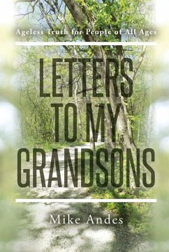 Letters to My Grandsons - Andes, Mike Letters to My Grandsons - Andes, Mike