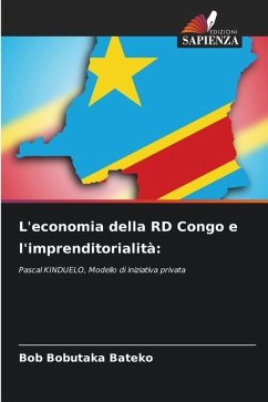 L'economia della RD Congo e l'imprenditorialità: - Bobutaka Bateko, Bob