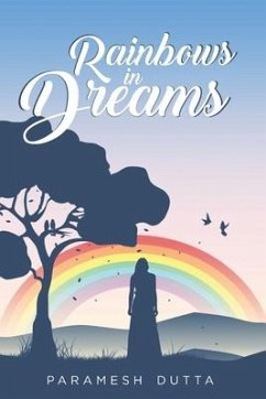 Rainbows in Dreams - Dutta, Paramesh