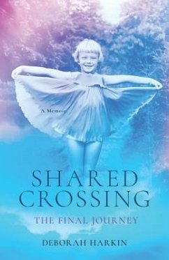 Shared Crossing - The Final Journey - Harkin, Deborah