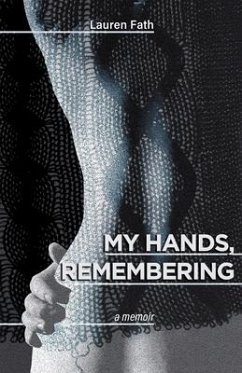 My Hands, Remembering - Fath, Lauren