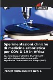 Sperimentazioni cliniche di medicina erboristica per COVID-19 in Africa