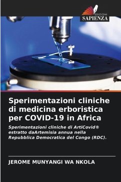 Sperimentazioni cliniche di medicina erboristica per COVID-19 in Africa - MUNYANGI WA NKOLA, Jérôme