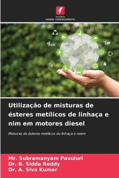 Utilização de misturas de ésteres metílicos de linhaça e nim em motores diesel - Pavuluri, Mr. Subramanyam;Reddy, Dr. B. Sidda;Kumar, Dr. A. Siva