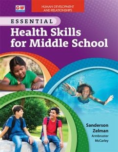 Human Development and Relationships to Accompany Essential Health Skills for Middle School - Sanderson, Catherine A; Zelman, Mark; Armbruster, Lindsay; McCarley, Mary