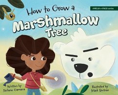 How to Grow a Marshmallow Tree - Gamarra, Stefanie