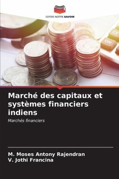 Marché des capitaux et systèmes financiers indiens - Rajendran, M. Moses Antony;Francina, V. Jothi