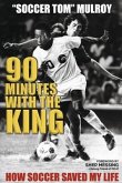 90 Minutes with the King