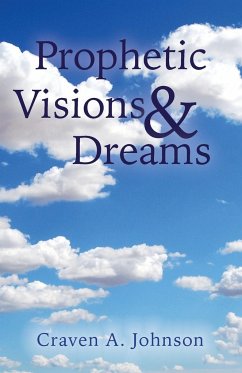 Prophetic Visions & Dreams - Johnson, Craven A.