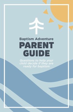 Baptism Adventure Parent Guide - Goslee, Andrea; Taylor, Alexandria; Conner, Rebecca