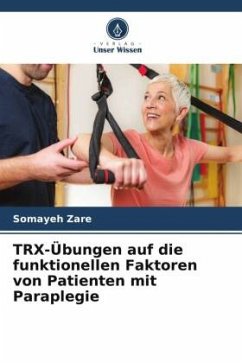 TRX-Übungen auf die funktionellen Faktoren von Patienten mit Paraplegie - Zare, Somayeh