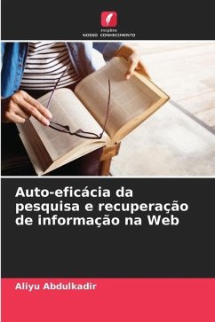 Auto-eficácia da pesquisa e recuperação de informação na Web - Abdulkadir, Aliyu